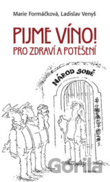 Pijme víno!