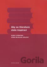 Aby se literatura stala inspirací