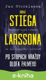 Odkaz Stiega Larssona: Po stopách vraždy Olofa Palmeho