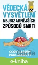 Vědecká vysvětlení nejbizarnějších způsobů smrti