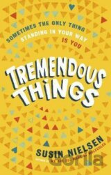 Tremendous Things