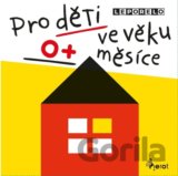 Pro děti ve věku 0+ měsíce