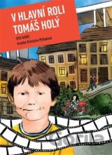 V hlavní roli Tomáš Holý
