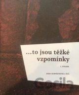 ...to jsou těžké vzpomínky
