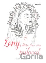 Ženy, které (se) umí milovat