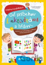 Od príbehov k aktivitám a hrám - Zošit