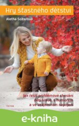 Hry šťastného dětství