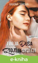 Tvoja duša stojí za hriech