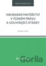 Náhradní mateřství v českém právu a související otázky