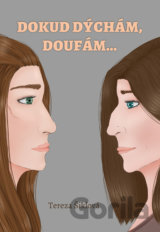 Dokud dýchám, doufám…