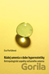 Nádej umenia v dobe hyperestetiky