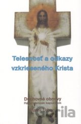 Telesnosť a odkazy vzkrieseného Krista