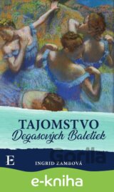 Tajomstvo Degasových Baletiek