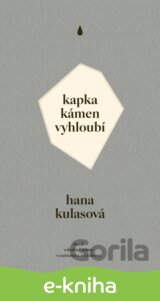 Kapka kámen vyhloubí