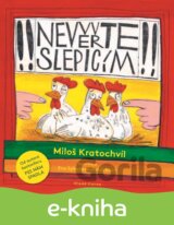 Nevěřte slepicím