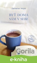 Byť doma sám v sebe