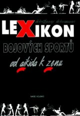 Lexikon bojových sportů od aikida k zenu
