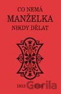 Co nemá manželka nikdy dělat