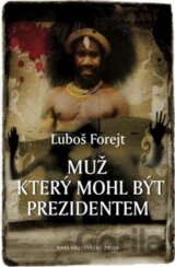 Muž, který mohl být prezidentem