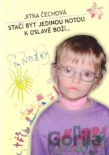 Stačí být jedinou notou k oslavě Boží...