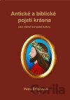 Antické a biblické pojetí krásna jako základ evropské kultury