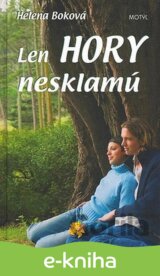 Len hory nesklamú