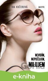 Nevidím, nepočujem, milujem
