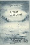 Chvilka co se chytí