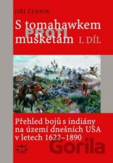S tomahawkem proti mušketám