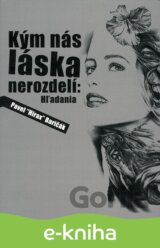 Kým nás láska nerozdelí: Hľadania