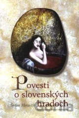 Povesti o slovenských hradoch