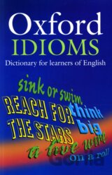 Oxford Idioms Dictionary for Learners of English