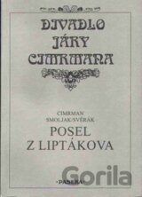 Divadlo Járy Cimrmana - Posel z Liptákova