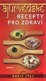 Ájurvédské recepty pro zdraví