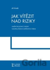 Jak vítězit nad riziky
