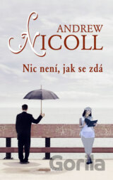 Nic není, jak se zdá