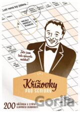Křížovky pro seniory - 200 křížovek s citáty slavných osobností
