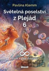 Světelná poselství z Plejád 6