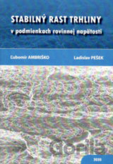 Stabilný rast trhliny v podmienkach rovinnej napätosti
