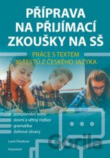 Příprava na přijímací zkoušky na SŠ: Práce s textem