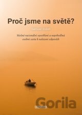 Proč jsme na světě?