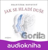 Jak se hladí duše