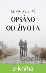 Opsáno od života