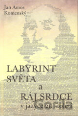 Labyrint světa a Ráj srdce v jazyce 21. století