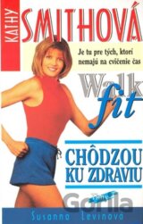 Kathy Smithová: Chôdzou ku zdraviu