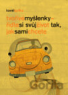 Tvořivé myšlenky - řiďte si svůj život tak, jak sami chcete
