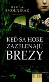 Keď sa hore zazelenajú brezy