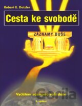 Cesta ke svobodě  - Záznamy duše