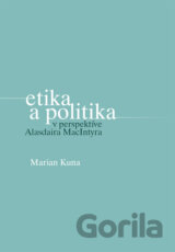 Etika a politika v perspektíve Alasdaira MacIntyra