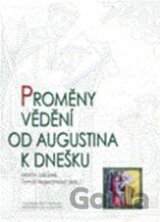 Proměny vědění od Augustina k dnešku